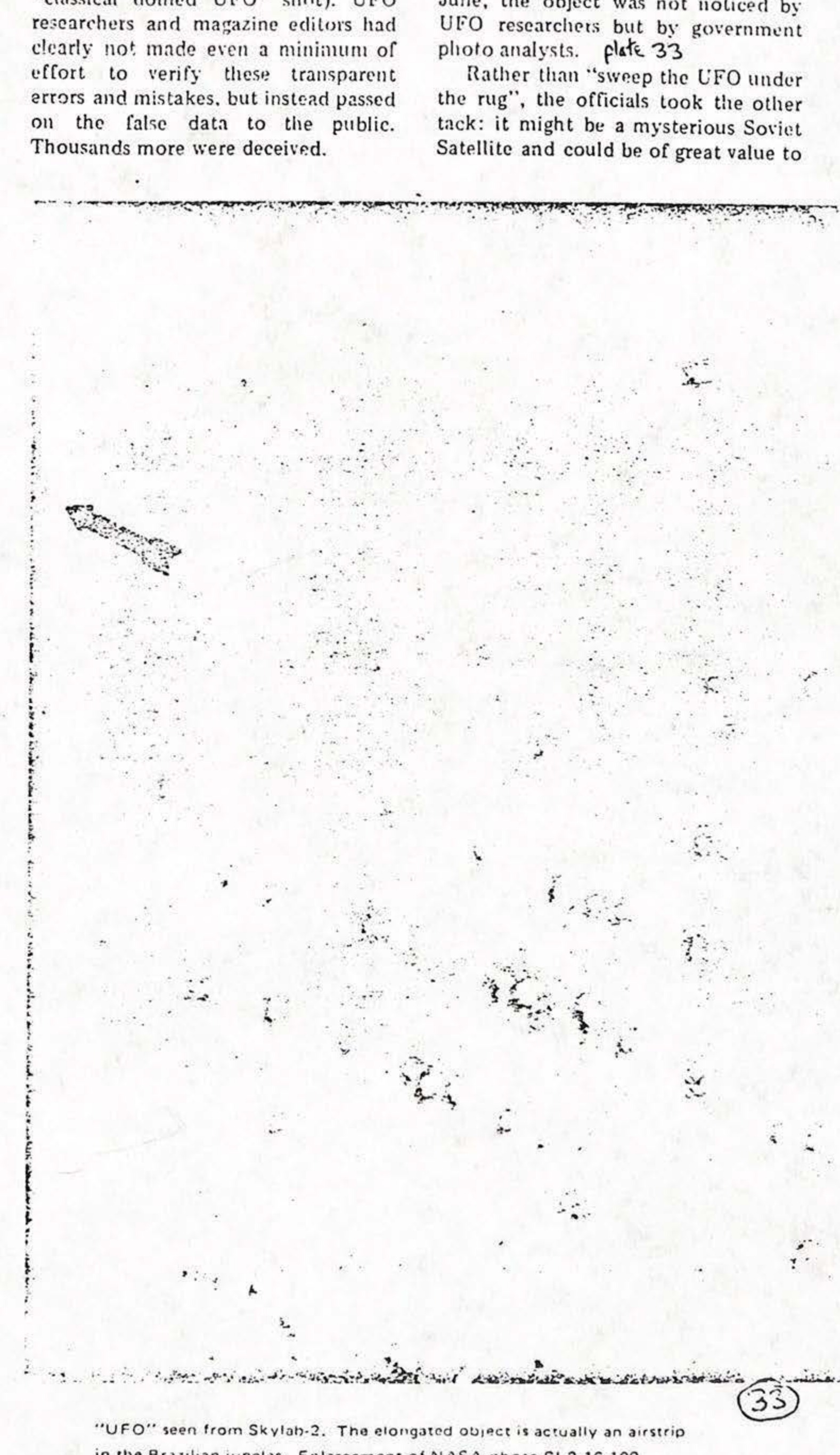 "UFO" seen from Skylab-2. The elongated object is actually an airstrip in the Brazilian jungles. Enlargement of NASA photo SL2-16-109.