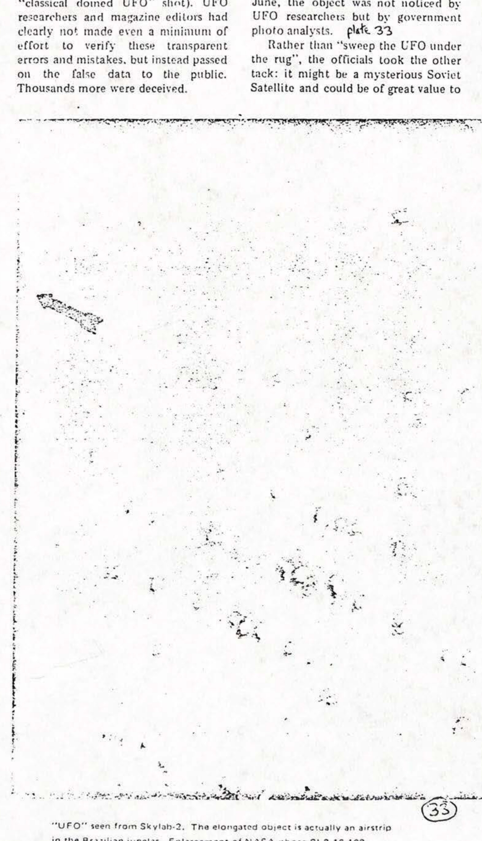"UFO" seen from Skylab-2. The elongated object is actually an airstrip in the Brazilian jungles. Enlargement of NASA photo SL2-16-109.