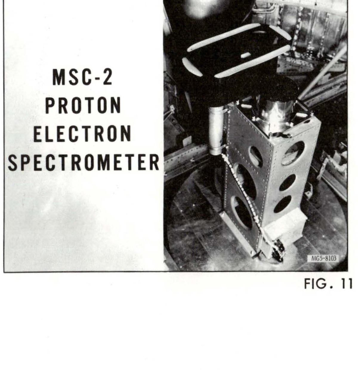 MSC-2 PROTON ELECTRON SPECTROMETER installation, FIG. 11